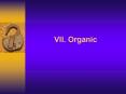 VII. Organic PowerPoint PPT Presentation