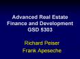Advanced Real Estate Finance and Development GSD 5303 PowerPoint PPT Presentation