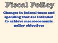Fiscal Policy: The Keynesian View and Historical Perspective PowerPoint PPT Presentation