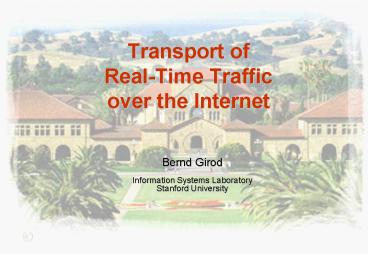 Transport of Real-Time Traffic over the Internet