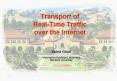Transport of Real-Time Traffic over the Internet PowerPoint PPT Presentation