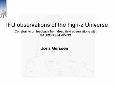 IFU observations of the high-z Universe