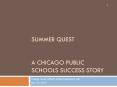 Summer Quest  A Chicago Public Schools Success Story PowerPoint PPT Presentation