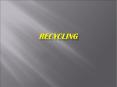RECYCLing PowerPoint PPT Presentation