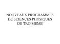 NOUVEAUX PROGRAMMES DE SCIENCES PHYSIQUES DE TROISIEME PowerPoint PPT Presentation