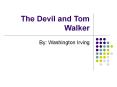 The Devil and Tom Walker PowerPoint PPT Presentation