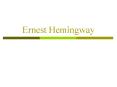 Ernest Hemingway PowerPoint PPT Presentation