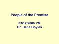 People of the Promise 03/12/2006 PM Dr. Dane Boyles PowerPoint PPT Presentation