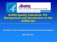 AHRQ Quality Indicators 101: Background and Introduction to the AHRQ QIs PowerPoint PPT Presentation