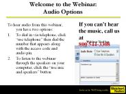 Welcome to the Webinar: Audio Options