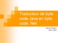 Traducteur de byte code Java en byte code .Net PowerPoint PPT Presentation