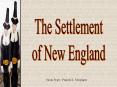 The Settlement of New England PowerPoint PPT Presentation