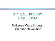 AP TEST REVIEW PART TWO