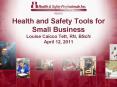 Health and Safety Tools for Small Business Louise Caicco Tett, RN, BScN April 12, 2011 PowerPoint PPT Presentation