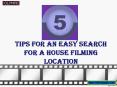 5 Tips for an Easy Search for a House Filming Location PowerPoint PPT Presentation