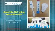 Global HIV-AIDS Testing Market 2014-2018