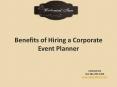 Benefits of Hiring a Corporate Event Planner PowerPoint PPT Presentation