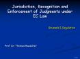 Jurisdiction, Recognition and Enforcement of Judgments under EC Law PowerPoint PPT Presentation