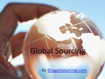 Global Sourcing And Its Important