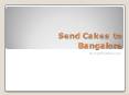 Send cakes to bangalore PowerPoint PPT Presentation
