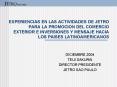 EXPERIENCIAS EN LAS ACTIVIDADES DE JETRO PARA LA PROMOCION DEL COMERCIO EXTERIOR E INVERSIONES Y MENSAJE HACIA LOS PAISES LATINOAMERICANOS PowerPoint PPT Presentation