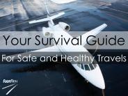Your Survival Guide For Safe and Healthy Travels