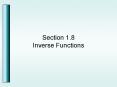 Section 1.8 Inverse Functions PowerPoint PPT Presentation