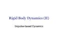 Rigid Body Dynamics (II) PowerPoint PPT Presentation