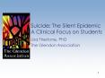 Suicide: The Silent Epidemic A Clinical Focus on Students PowerPoint PPT Presentation