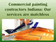 Commercial painting contractors Indiana: Our services are matchless
