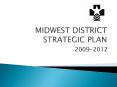 MIDWEST DISTRICT STRATEGIC PLAN PowerPoint PPT Presentation