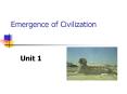 Emergence of Civilization PowerPoint PPT Presentation