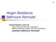 Hogan Residence Bathroom Remodel PowerPoint PPT Presentation