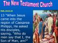 The New Testament Church PowerPoint PPT Presentation