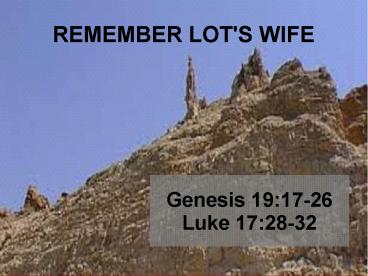REMEMBER LOT'S WIFE