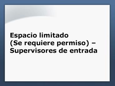 Espacio limitado (Se requiere permiso) 