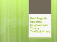 Best English Speaking Improvement Tips by TheDigiLibrary PowerPoint PPT Presentation