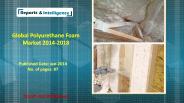 Global Polyurethane Foam Market 2014-2018 – Reportsandintelligence