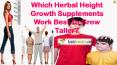Which Herbal Height Growth Supplements Work Best To Grow Taller?