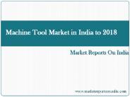 Machine Tool Market in India to 2018
