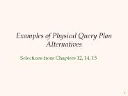 Examples of Physical Query Plan Alternatives