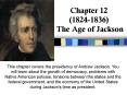 Chapter 12 (1824-1836) The Age of Jackson PowerPoint PPT Presentation