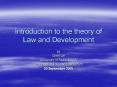 Introduction to the theory of Law and Development PowerPoint PPT Presentation