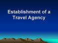 Establishment of a Travel Agency PowerPoint PPT Presentation