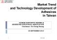 Market Trend and Technology Development of Adhesives in Taiwan PowerPoint PPT Presentation