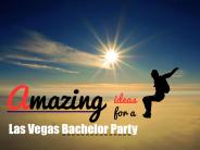 Las Vegas Bachelor Party Ideas - Go Adventurous!