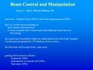 Beam Control and Manipulation