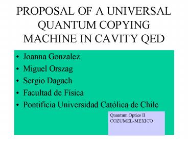 PROPOSAL OF A UNIVERSAL QUANTUM COPYING MACHINE IN CAVITY QED