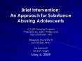 Brief Intervention: An Approach for Substance Abusing Adolescents PowerPoint PPT Presentation