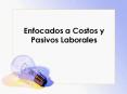 Enfocados a Costos y Pasivos Laborales PowerPoint PPT Presentation